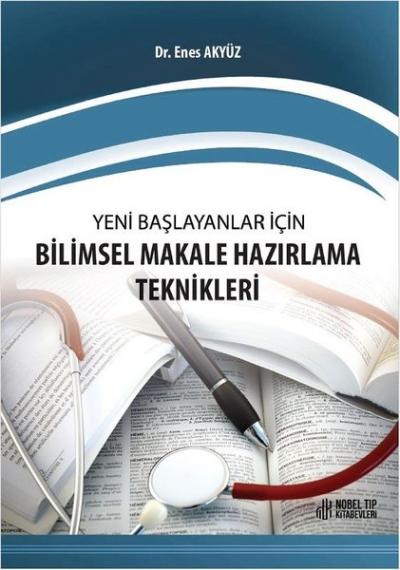 Yeni Baslayanlar icin Bilimsel Makale Hazırlama Teknikleri Enes Akyüz