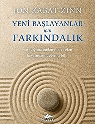 Yeni Başlayanlar İçin Farkındalık (CD'li) Jon Kabat-Zinn