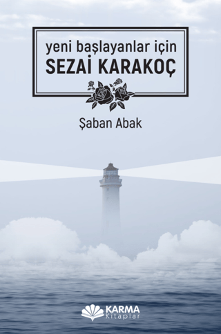 Sezai Karakoç - Yeni Başlayanlar için Şaban Abak