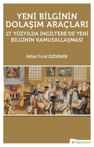 Yeni Bilginin Dolaşım Araçları Nihal Fırat Özdemir