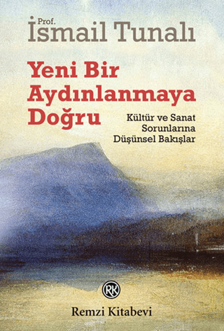 Yeni Bir Aydınlanmaya Doğru %25 indirimli İsmail Tunalı