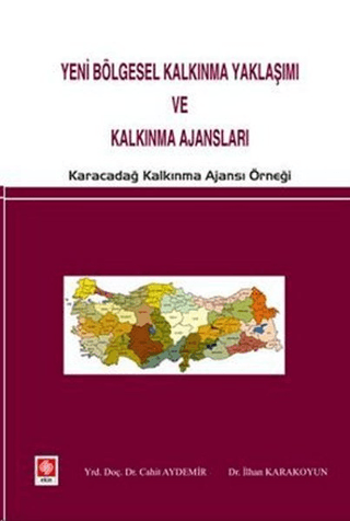 Yeni Bölgesel Kalkınma Yaklaşımı ve Kalkınma Ajansları Cahit Aydemir