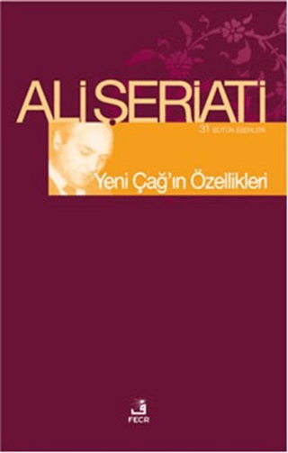 Yeni Çağ'ın Özellikleri %28 indirimli Ali Şeriati