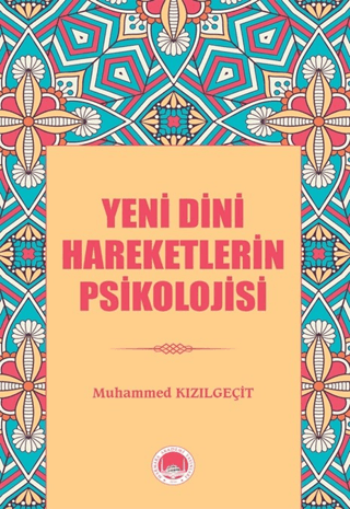 Yeni Dini Hareketlerin Psikolojisi Muhammed Kızılgeçit