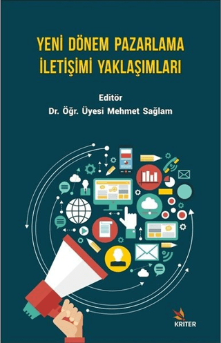 Yeni Dönem Pazarlama İletişimi Yaklaşımları Mehmet Sağlam