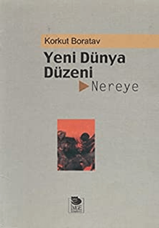 Yeni Dünya Düzeni Nereye %20 indirimli Korkut Boratav