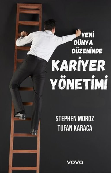 Yeni Dünya Düzeninde Kariyer Yönetimi Stephen Moroz