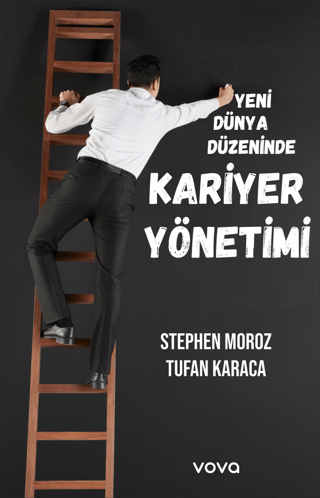 Yeni Dünya Düzeninde Kariyer Yönetimi Stephen Moroz