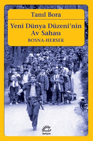 Yeni Dünya Düzeni'nin Av Sahası Tanıl Bora