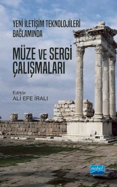 Yeni İletişim Teknolojileri Bağlamında Müze ve Sergi Çalışmaları Kolek