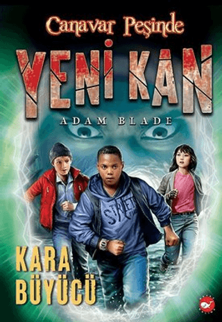 Yeni Kan 2 - Kara Büyücü - Canavar Peşinde Adam Blade