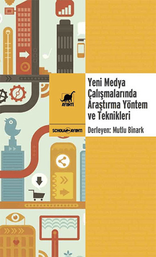 Yeni Medya Çalışmalarında Araştırma Yöntem ve Teknikleri %25 indirimli