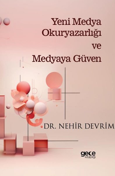 Yeni Medya Okuryazarlığı ve Medyaya Güven Nehir Devrim