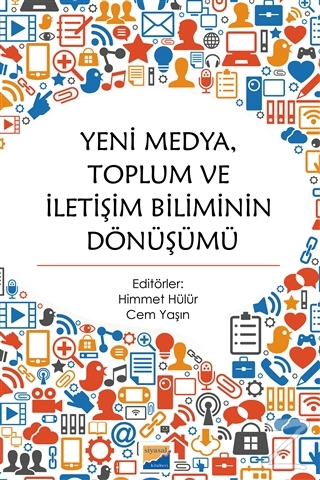 Yeni Medya Toplum ve İletişim Biliminin Dönüşümü Himmet Hülür