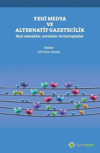 Yeni Medya ve Alternatif Gazetecilik Gül Esra Atalay