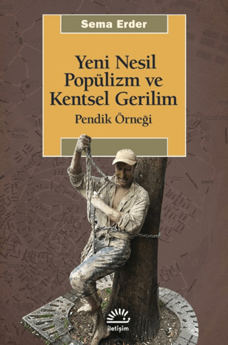 Yeni Nesil Popülizm ve Kentsel Gerilim: Pendik Örneği Sema Erder