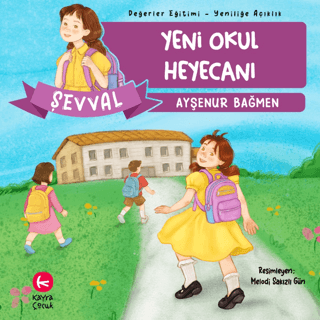 Şevval - Yeni Okul Heyecanı - Yeniliğe Açıklık Ayşenur Bağmen