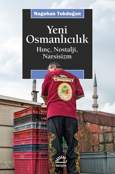 Yeni Osmanlıcılık Nagehan Tokdoğan