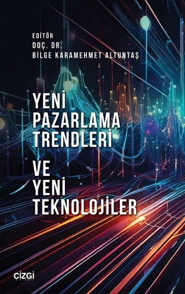 Yeni Pazarlama Trendleri ve Yeni Teknolojiler Kolektif