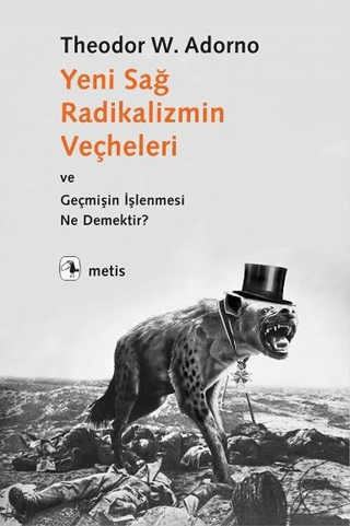 Yeni Sağ Radikalizmin Veçheleri ve Geçmişin İşlenmesi Ne Demektir ? Th