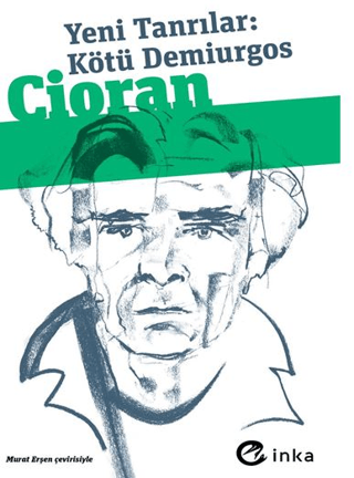 Yeni Tanrılar: Kötü Demiurgos Emil Michel Cioran