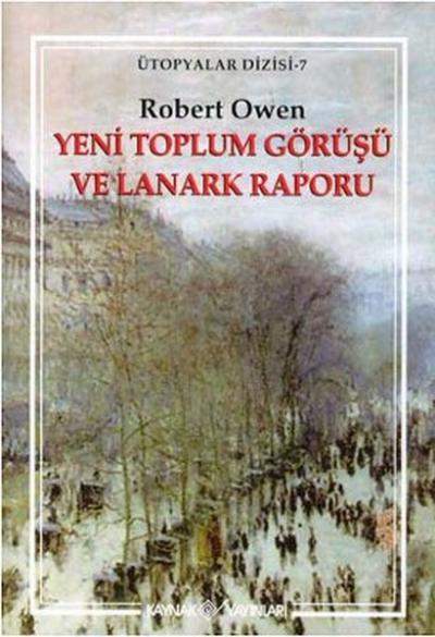 Yeni Toplum Görüşü ve Lanark Raporu %29 indirimli Robert Owen