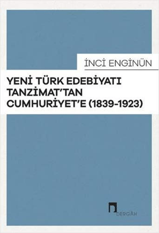 Yeni Türk Edebiyatı Tanzimattan Cumhuriyete %30 indirimli İnci Enginün