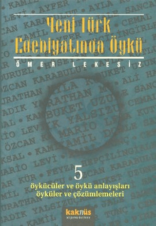 Yeni Türk Edebiyatında Öykü - 5 Ömer Lekesiz