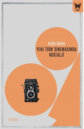 Yeni Türk Sinemasında Nostalji Fatih Diren