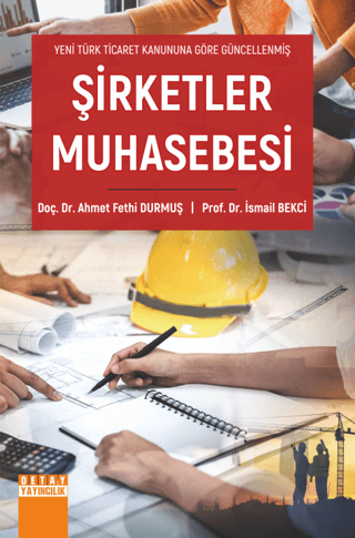 Şirketler Muhasebesi - Yeni Türk Ticaret Kanununa Göre Güncellenmiş Ah