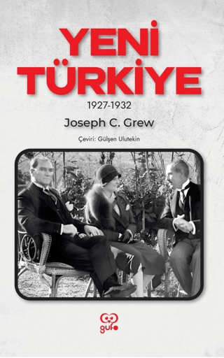 Yeni Türkiye 1927 - 1932 Joseph C. Grew