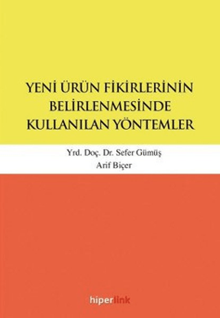 Yeni Ürün Fikirlerinin Belirlenmesinde Kullanılan Yöntemler Yunus Kara