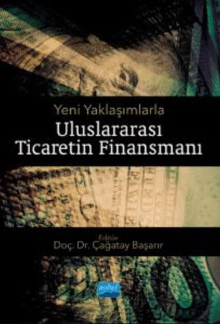 Uluslararası Ticaretin Finansmanı - Yeni Yaklaşımlarla Kolektif