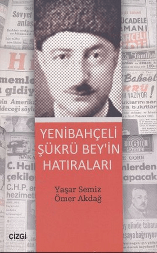 Yenibahçeli Şükrü Bey\'in Hatıraları Ömer Akdağ