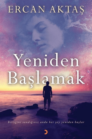 Yeniden Başlamak Ercan Aktaş