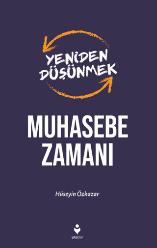 Yeniden Düşünmek Muhasebe Zamanı Hüseyin Özhazar