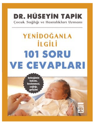 Yenidoğanla İlgili 101 Soru ve Cevapları Hüseyin Tapik