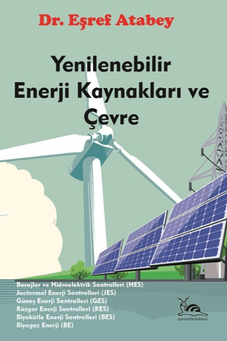 Yenilenebilir Enerji Kaynakları ve Çevre Eşraf Atabey