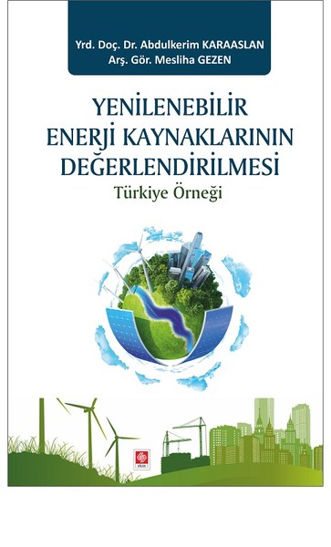 Yenilenebilir Enerji Kaynaklarının Değerlendirilmesi Abdulkerim Karaas