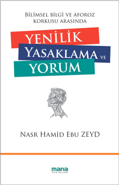 Yenilik Yasaklama ve Yorum %25 indirimli Nasr Hamid Ebu Zeyd