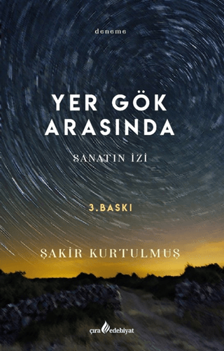 Yer Gök Arasında - Sanatın İzi Şakir Kurtulmuş