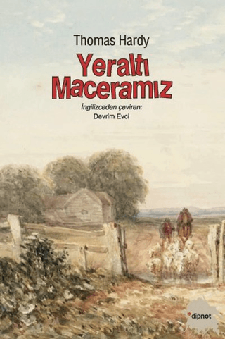 Yeraltı Maceramız Thomas Hardy