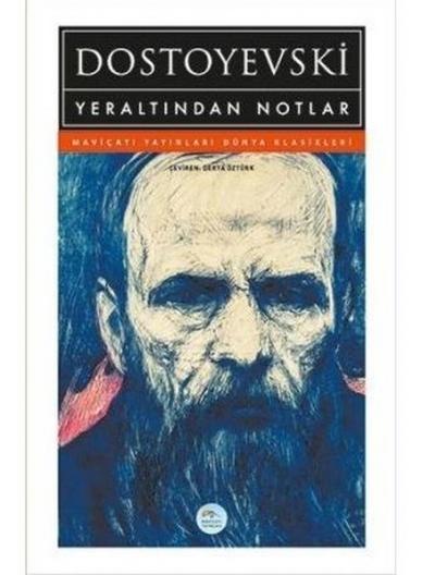 Yeraltından Notlar Fyodor Mihayloviç Dostoyevski