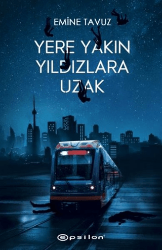 Yere Yakın Yıldızlara Uzak (Ciltli) Emine Tavuz