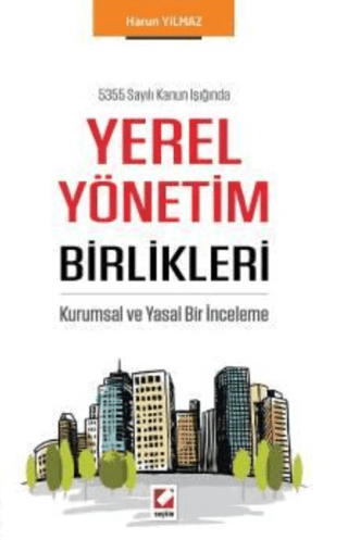 Yerel Yönetim Birlikleri Harun Yılmaz