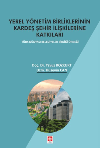 Yerel Yönetim Birliklerinin Kardeş Şehir İlişkilerine Katkıları Yavuz 