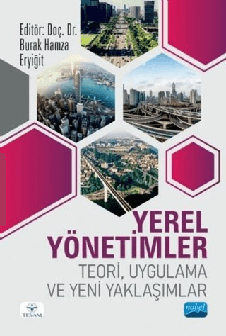 Yerel Yönetimler - Teori Uygulama ve Yeni Yaklaşımlar Burak Hamza Eryi