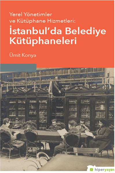 Yerel Yönetimler ve Kütüphane Hizmetleri-İstanbulda Belediye Kütüphane