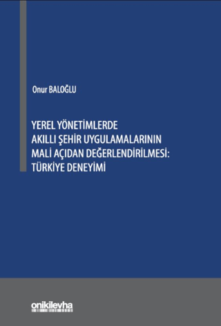 Yerel Yönetimlerde Akıllı Şehir Uygulamalarının Mali Açıdan Değerlendi