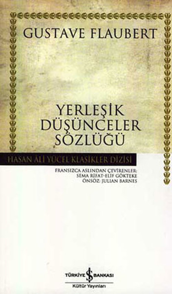 Yerleşik Düşünceler Sözlüğü (Ciltli) Gustave Flaubert